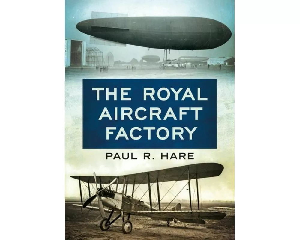 The Royal Aircraft Factory