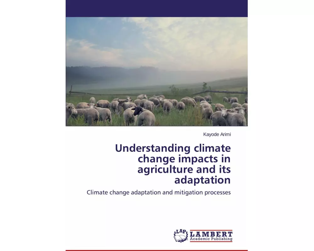 Understanding climate change impacts in agriculture and its adaptation