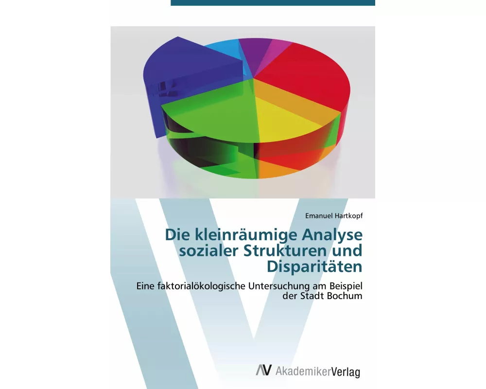 Die kleinräumige Analyse sozialer Strukturen und Disparitäten
