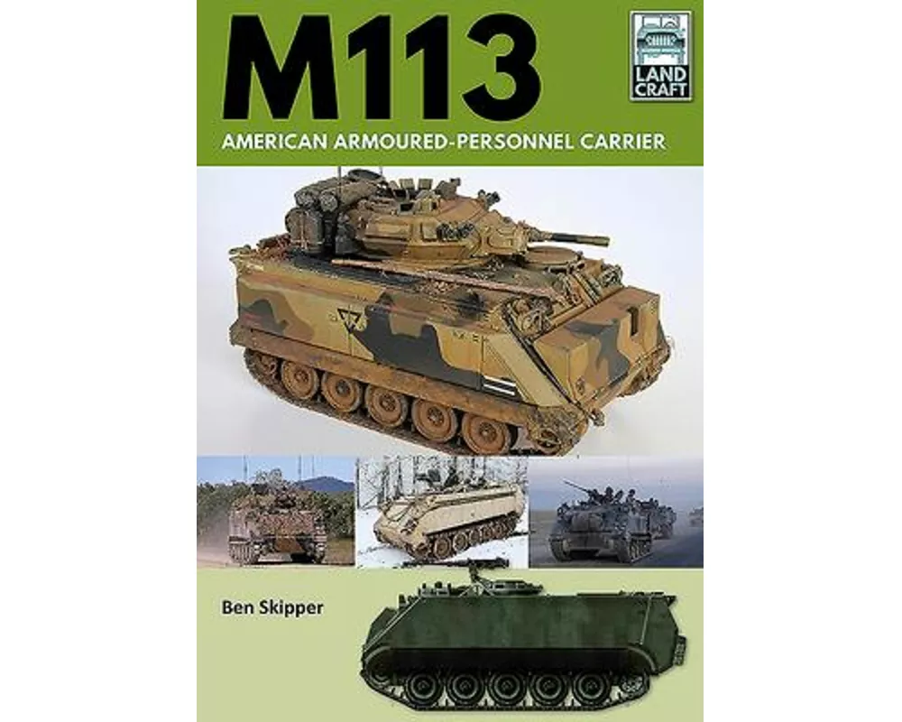 M113: American Armoured Personnel Carrier