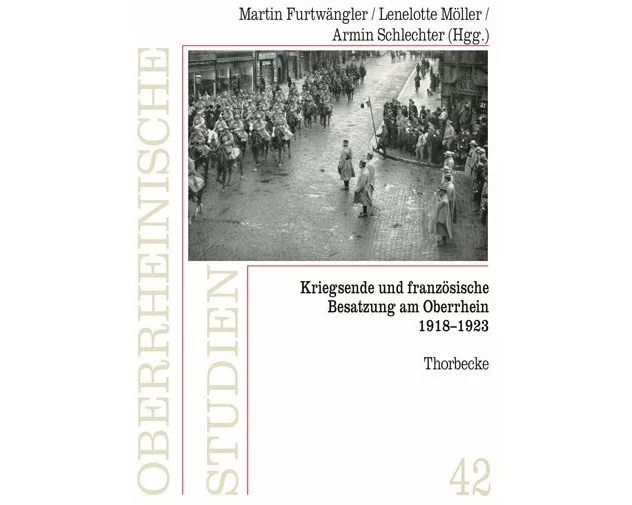 Kriegsende und französische Besatzung am Oberrhein 1918-1923