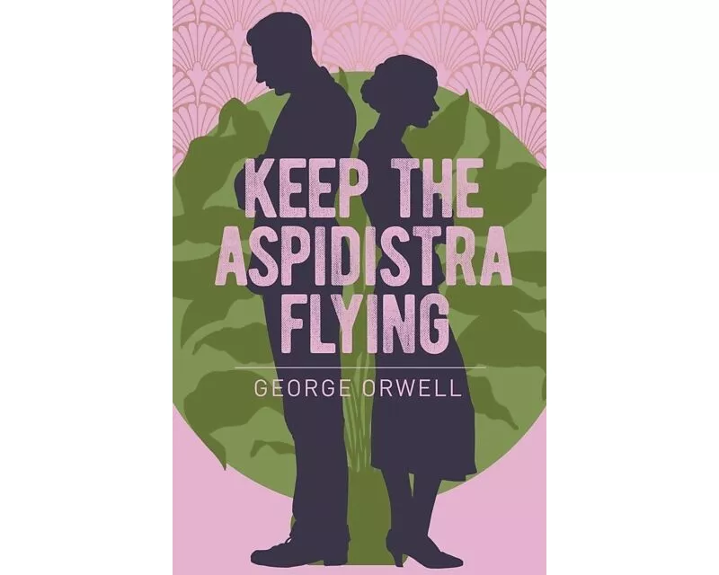 Keep the Aspidistra Flying
