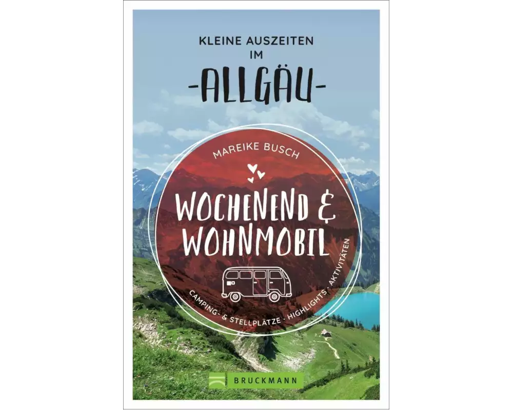 Wochenend und Wohnmobil - Kleine Auszeiten im Allgäu