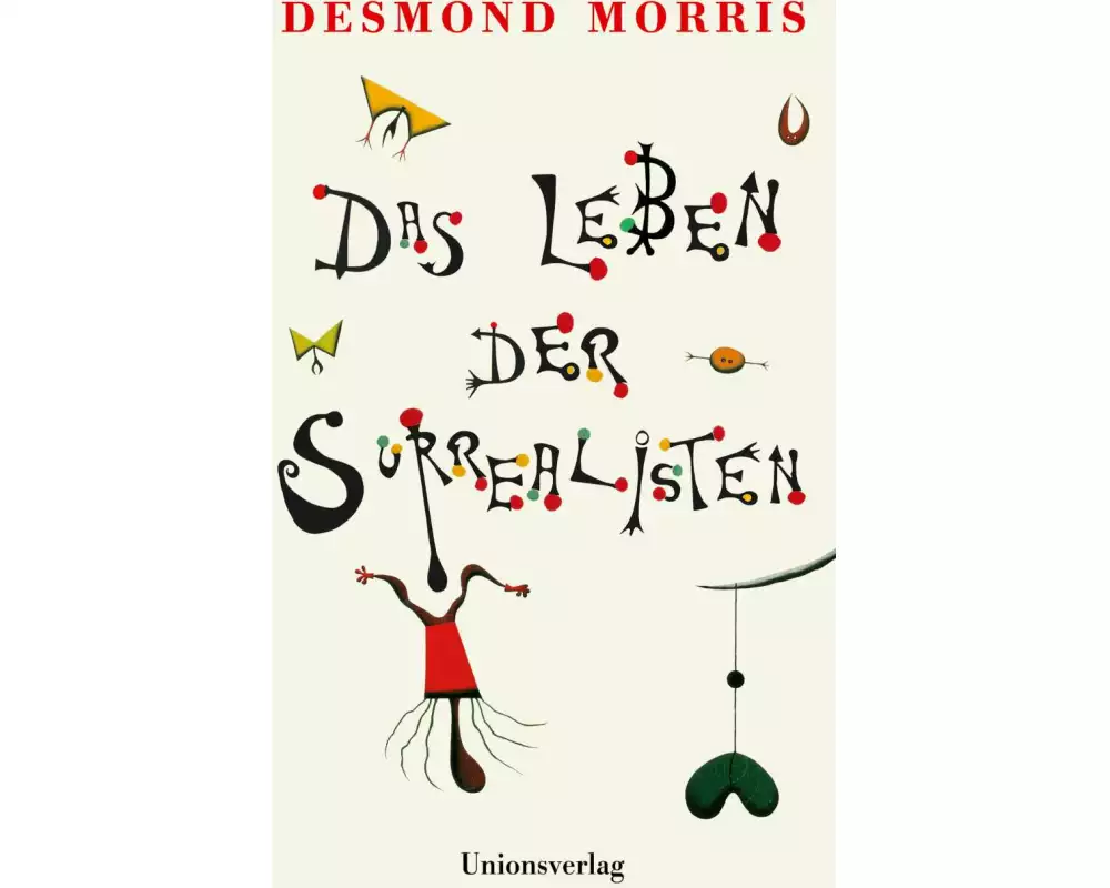 Das Leben der Surrealisten