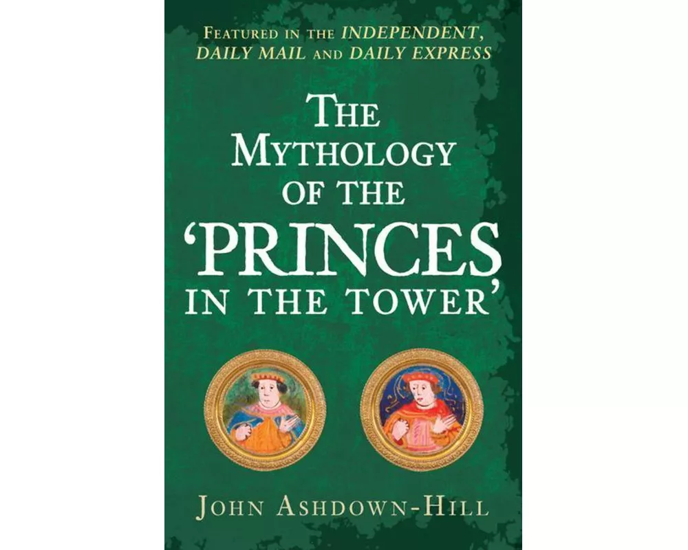 The Mythology of the 'Princes in the Tower'