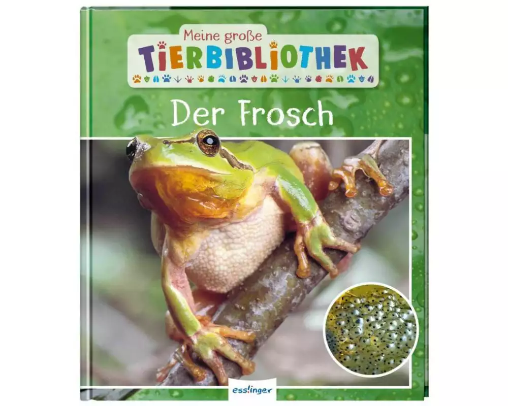 Meine große Tierbibliothek: Der Frosch
