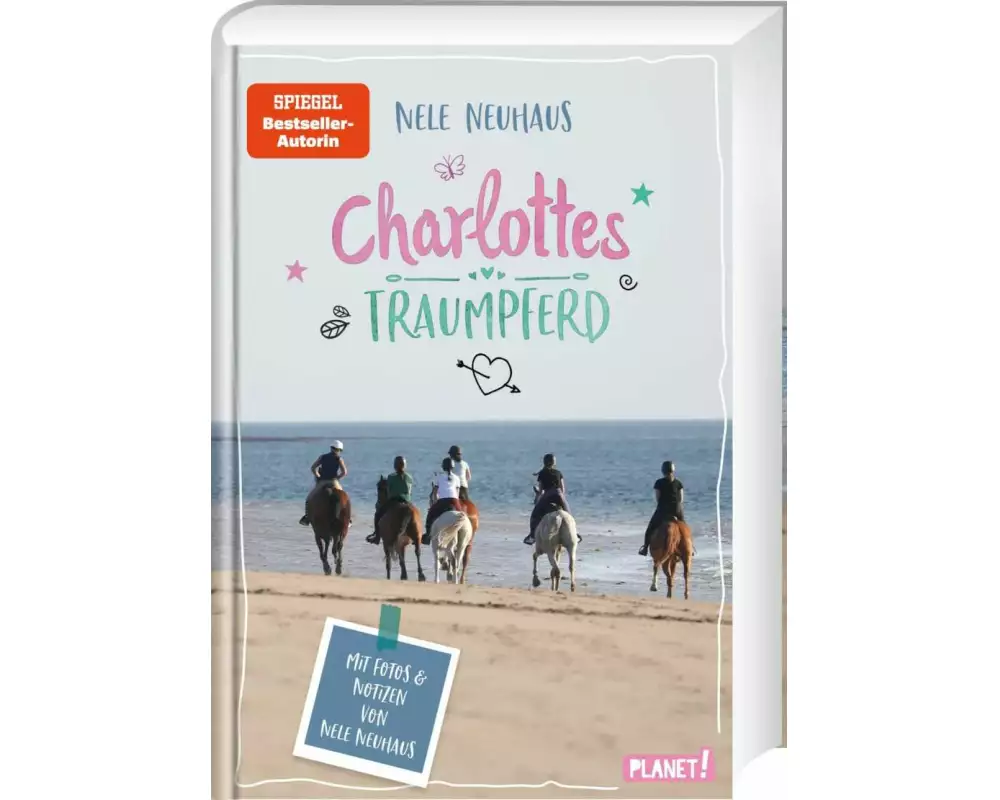 Charlottes Traumpferd 1: Mit Fotos und Notizen von Nele Neuhaus