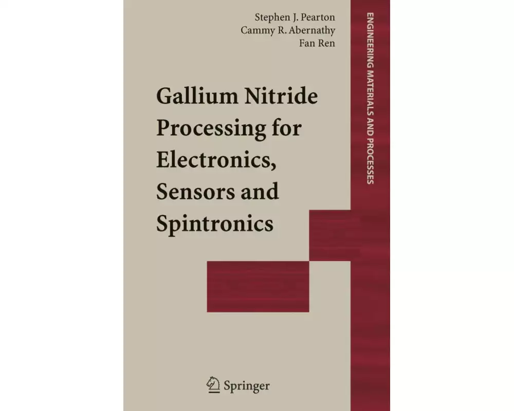 Gallium Nitride Processing for Electronics, Sensors and Spintronics