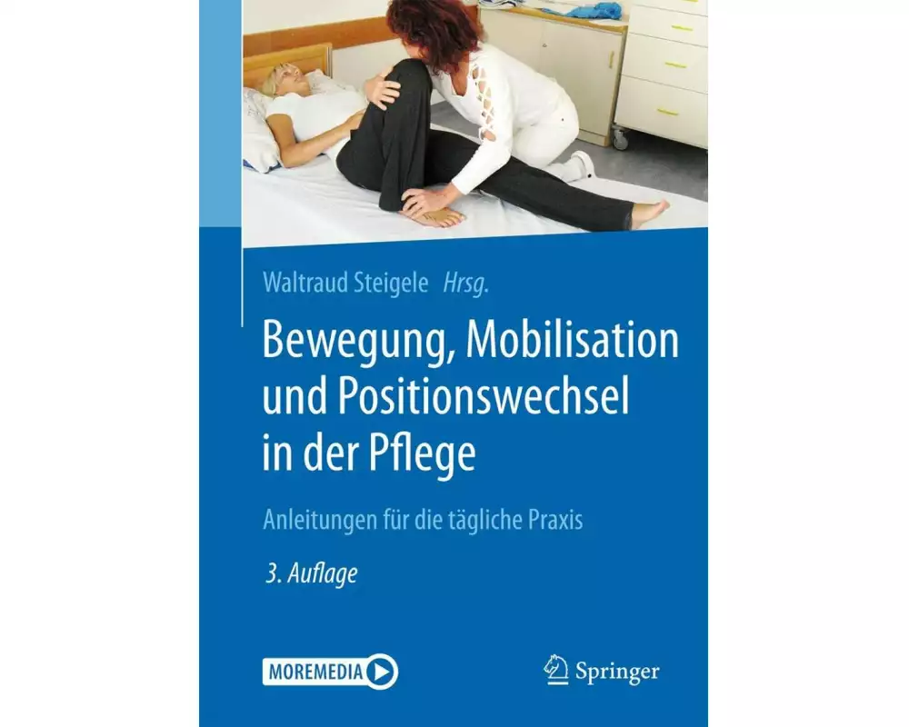 Bewegung, Mobilisation und Positionswechsel in der Pflege