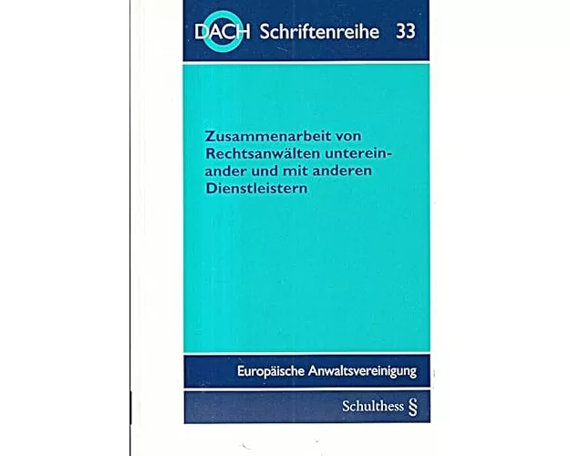 Zusammenarbeit von Rechtsanwälten untereinander und mit anderen Dienstleistern