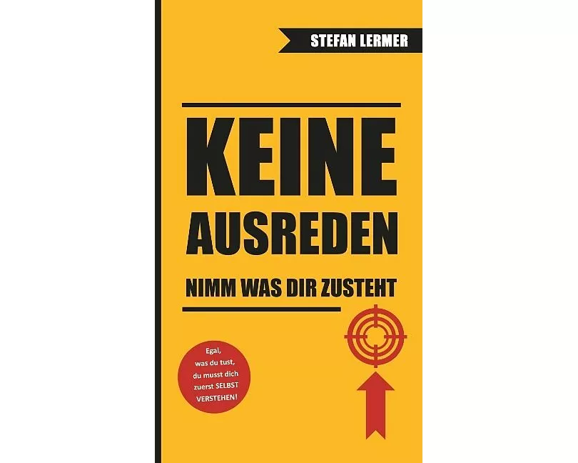Keine Ausreden - Nimm was dir zusteht
