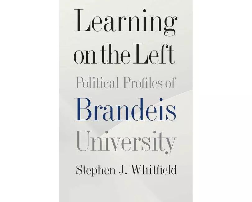 Learning on the Left – Political Profiles of Brandeis University