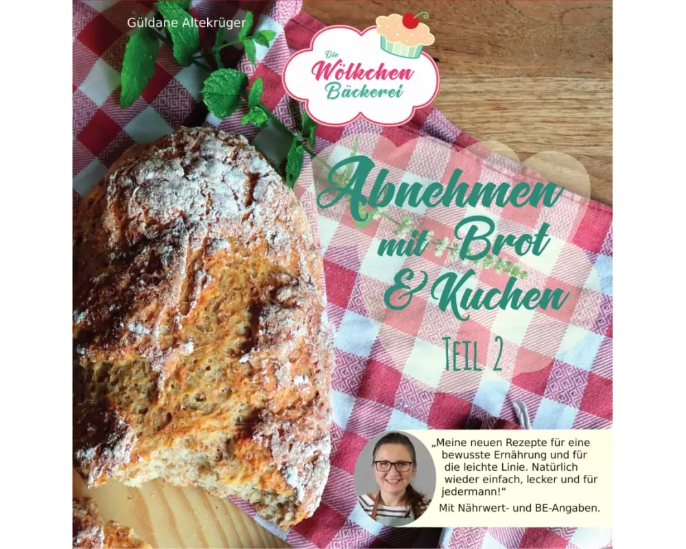 Abnehmen mit Brot und Kuchen Teil 2