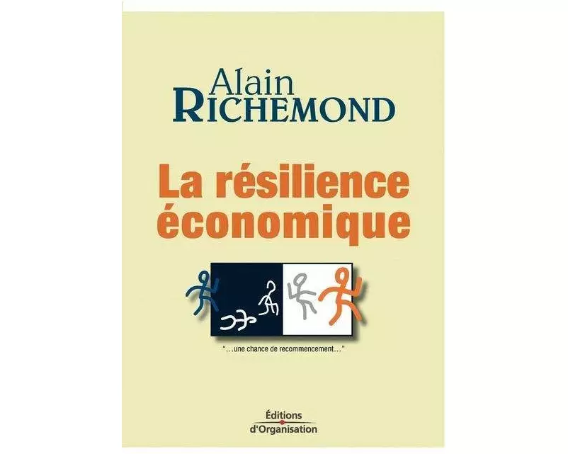La résilience économique: ...une chance de recommencement