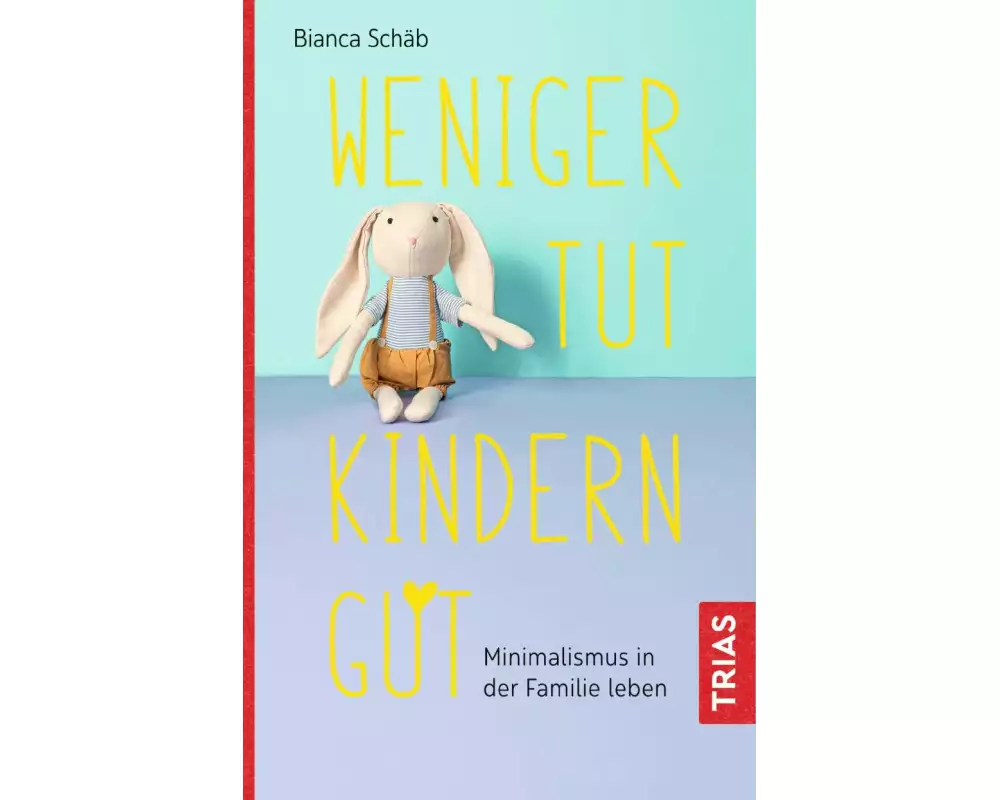 Weniger tut Kindern gut