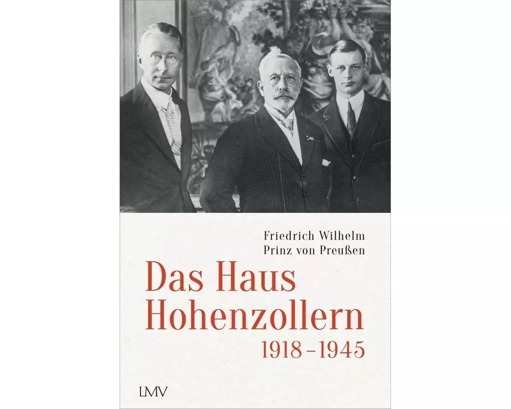 Das Haus Hohenzollern 1918 bis 1945