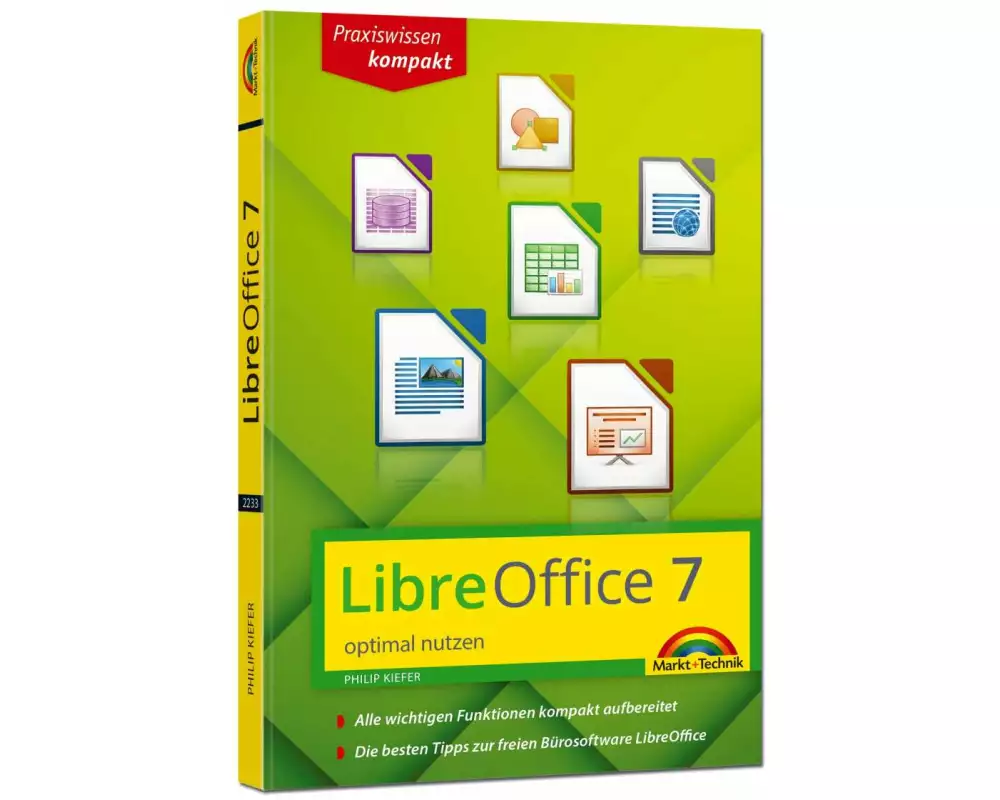LibreOffice 7 optimal nutzen - Das Handbuch zur Software