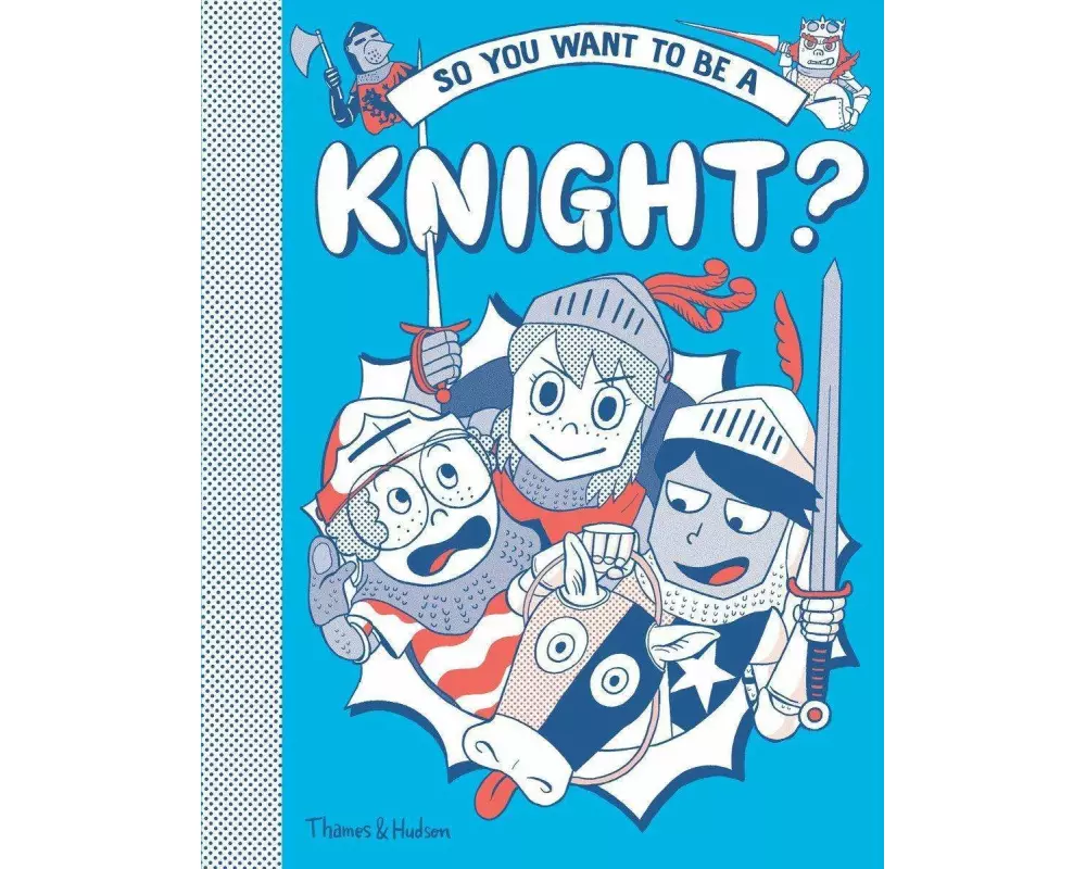 So you want to be a Knight?