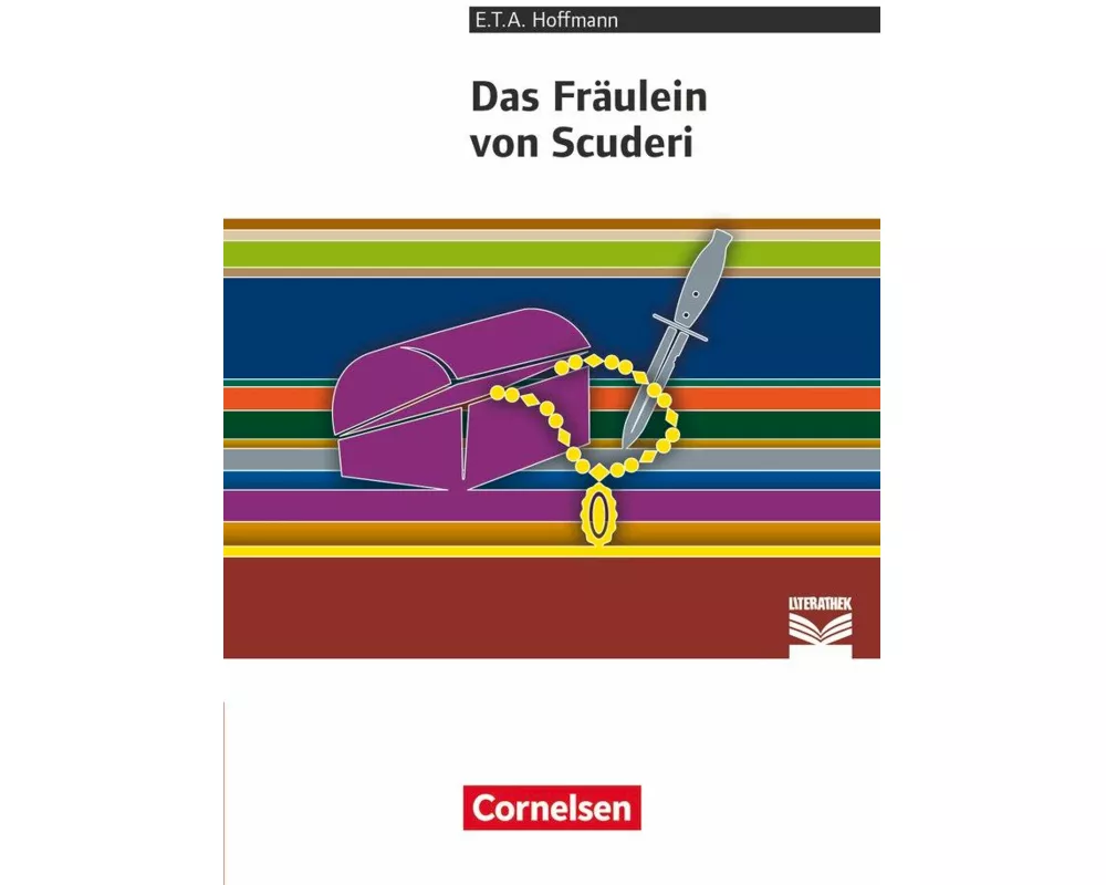 Cornelsen Literathek, Textausgaben, Das Fräulein von Scuderi, Empfohlen für das 8.-10. Schuljahr, Textausgabe, Text - Erläuterungen - Materialien