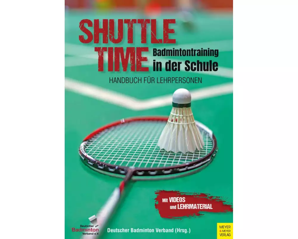 Shuttle Time - Badmintontraining in der Schule
