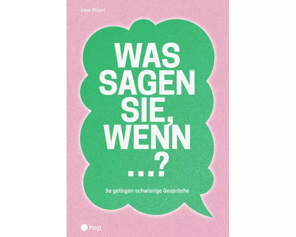 Was sagen Sie, wenn ...?