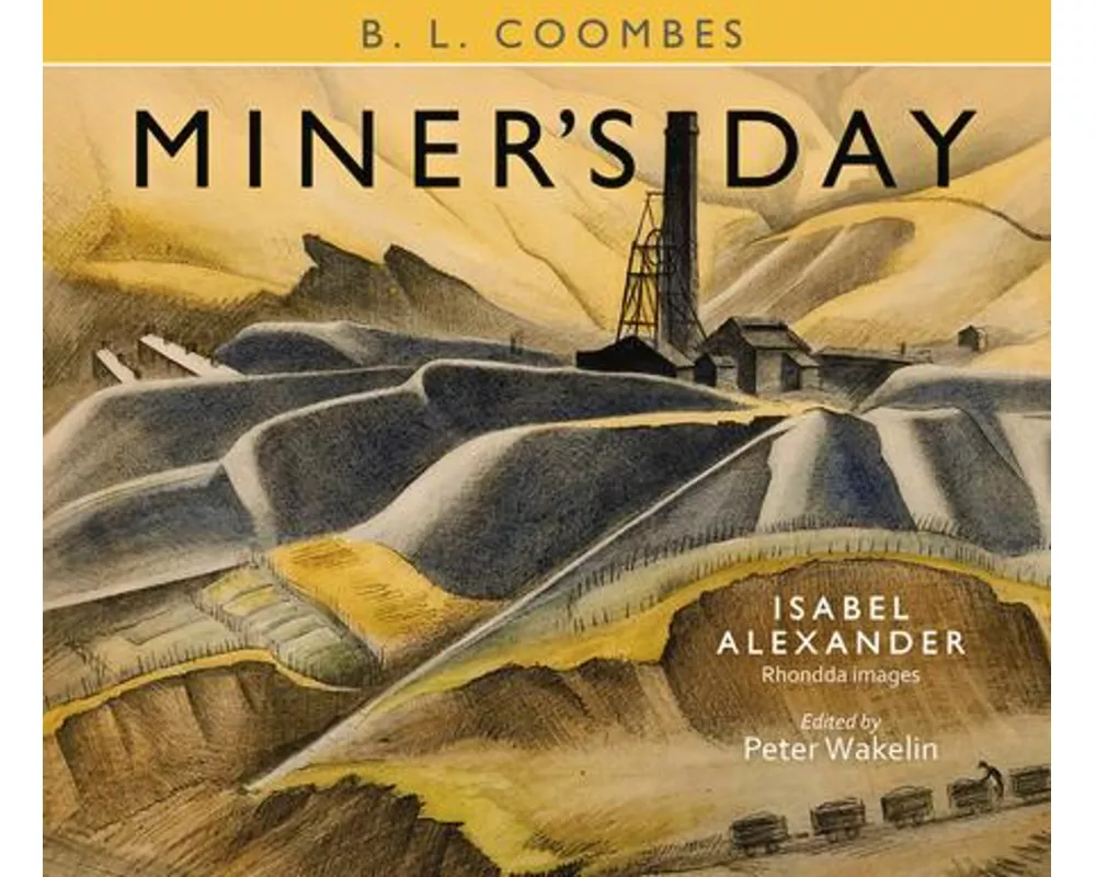 Miner's Day, with Rhondda images by Isabel Alexander