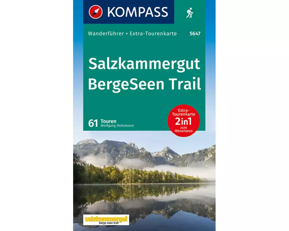 KOMPASS Wanderführer Salzkammergut BergeSeen Trail, 61 Touren mit Extra-Tourenkarte
