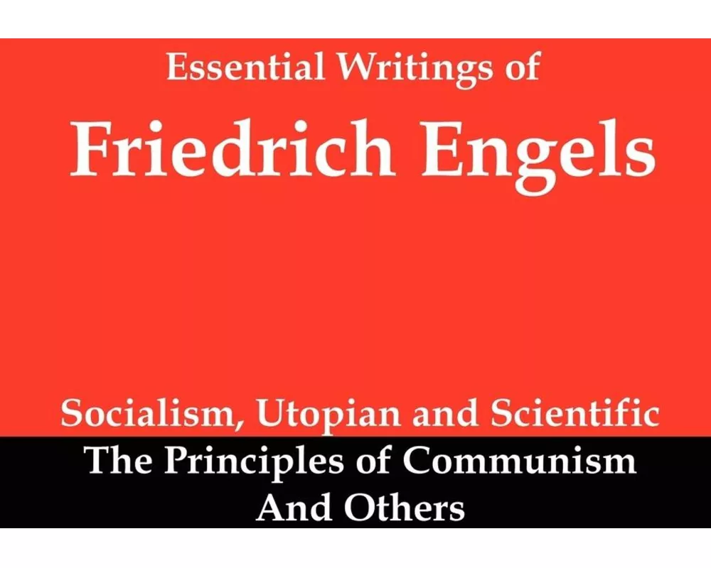 Essential Writings of Friedrich Engels