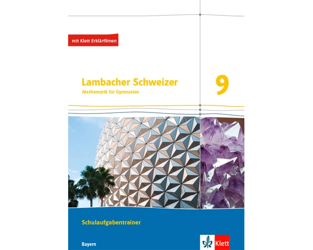 Lambacher Schweizer Mathematik 9. Schulaufgabentrainer. Schülerheft mit Lösungen Klasse 9. Ausgabe Bayern