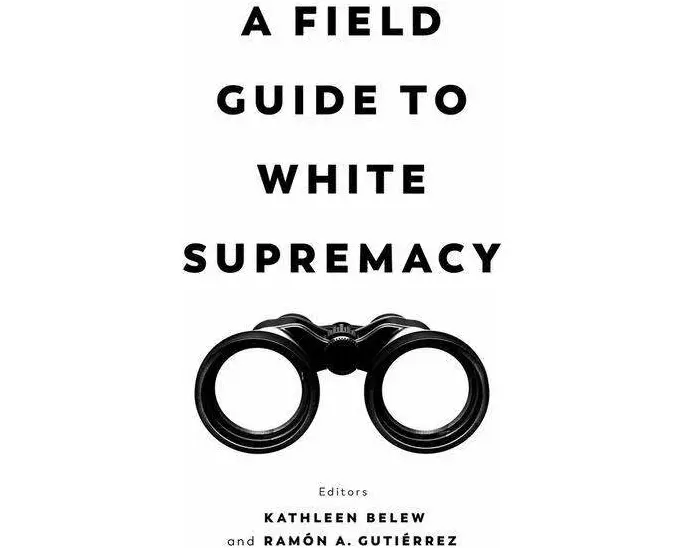 A Field Guide to White Supremacy