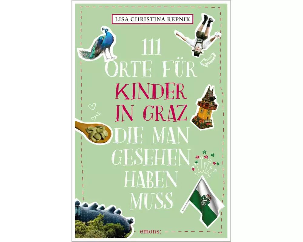 111 Orte für Kinder in Graz, die man gesehen haben muss