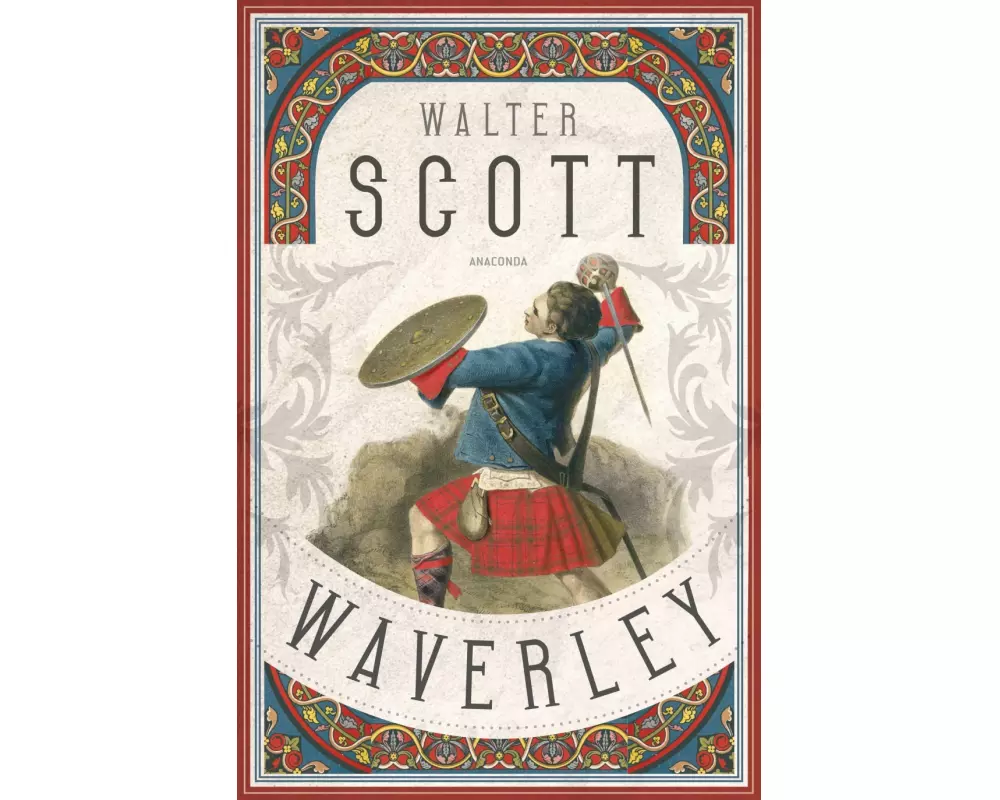 Waverley. Der englische Klassiker zum schottischen Freiheitskampf