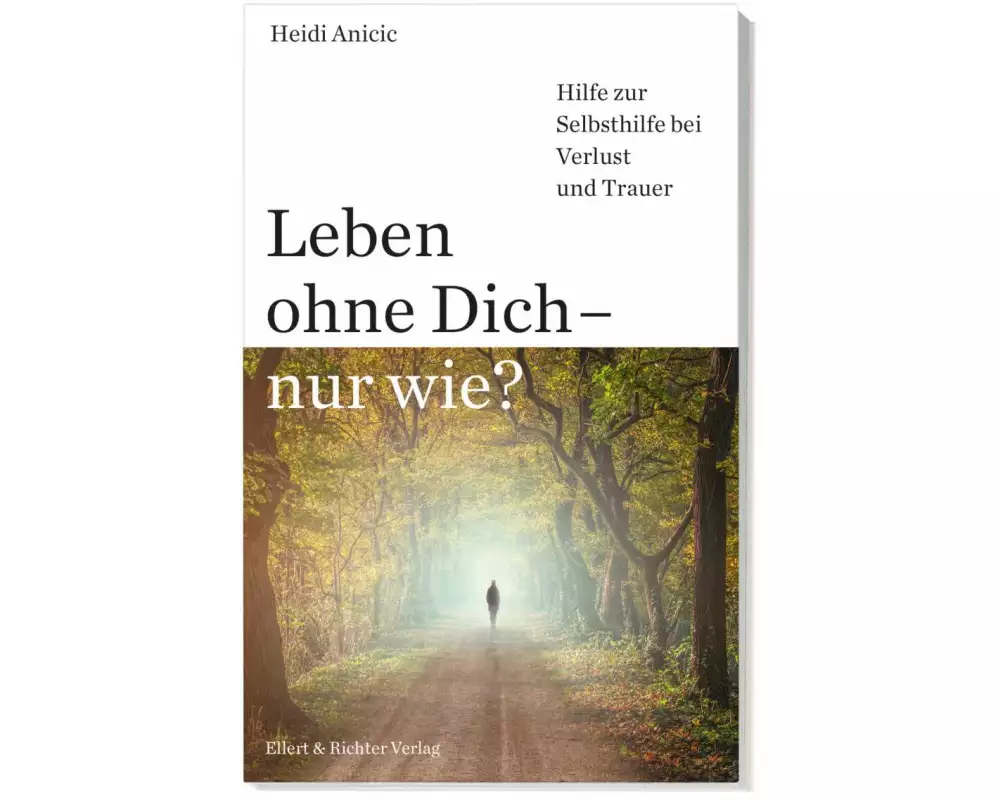 Leben ohne Dich - nur wie?