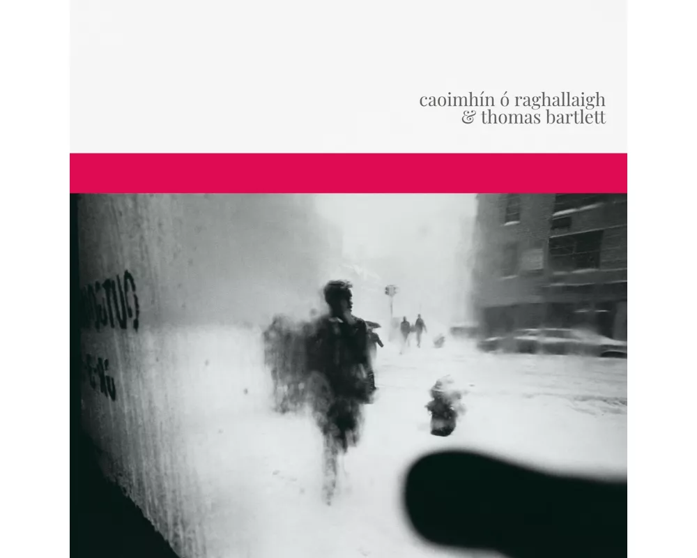 Caoimh¡n O Raghallaigh & Thomas Bartlett