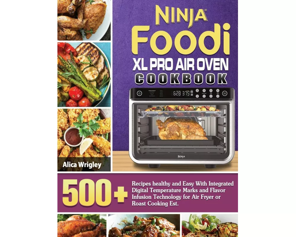 Ninja Foodi XL Pro Air Oven Cookbook