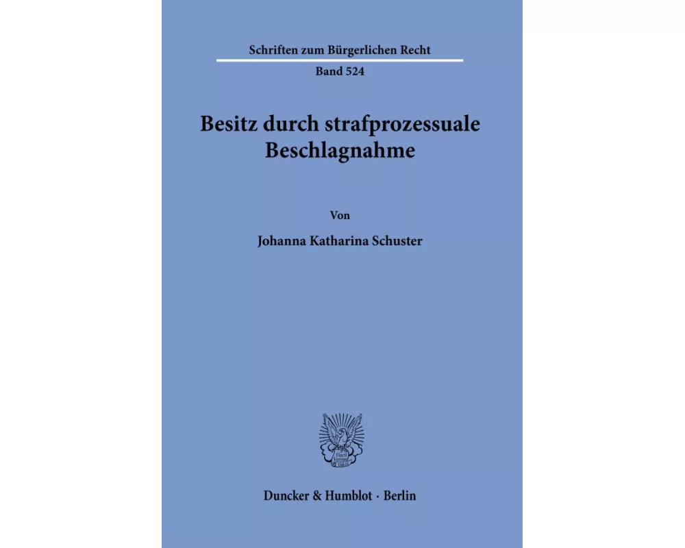 Besitz durch strafprozessuale Beschlagnahme