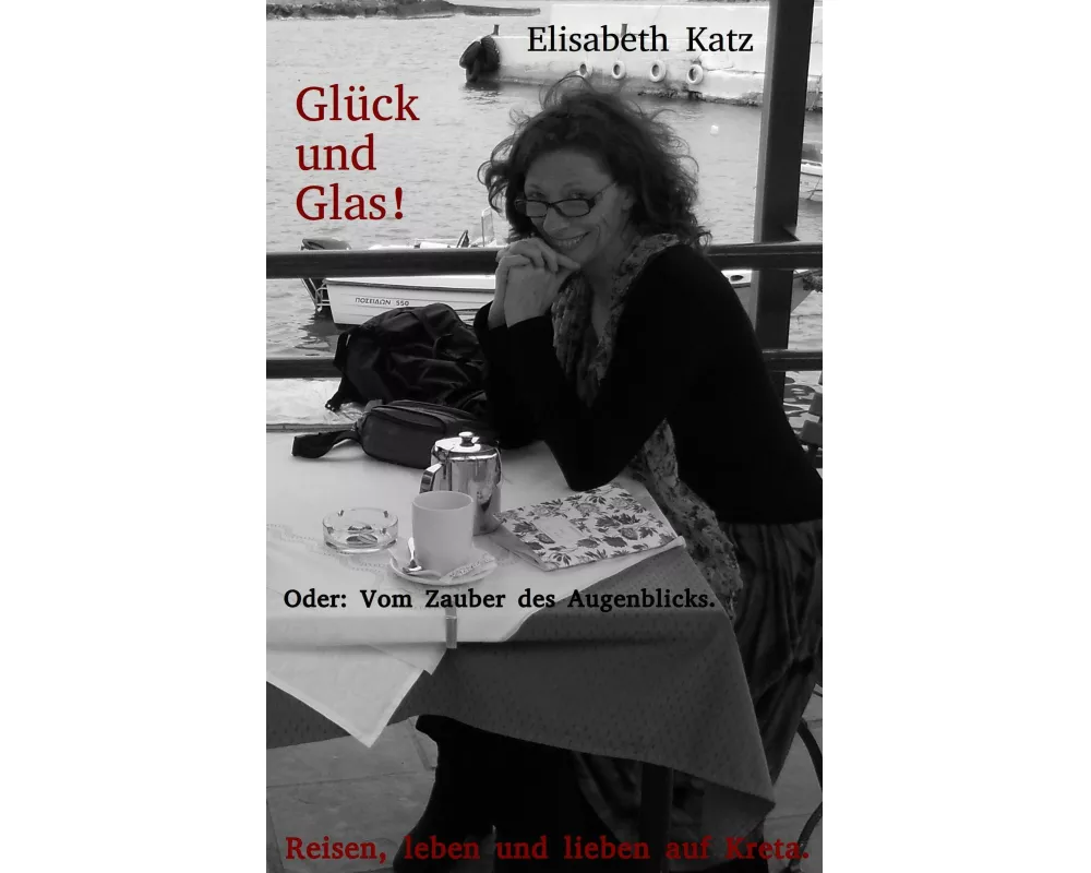 Glück und Glas! Oder: Vom Zauber des Augenblicks