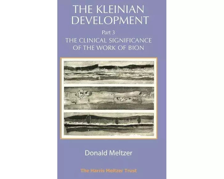 The Kleinian Development Part 3: Bion
