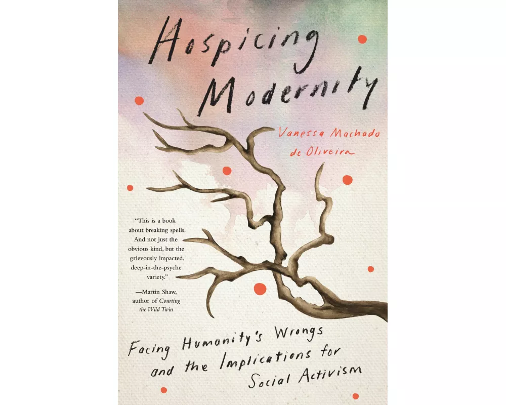 Hospicing Modernity