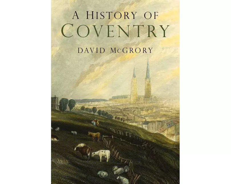 A History of Coventry