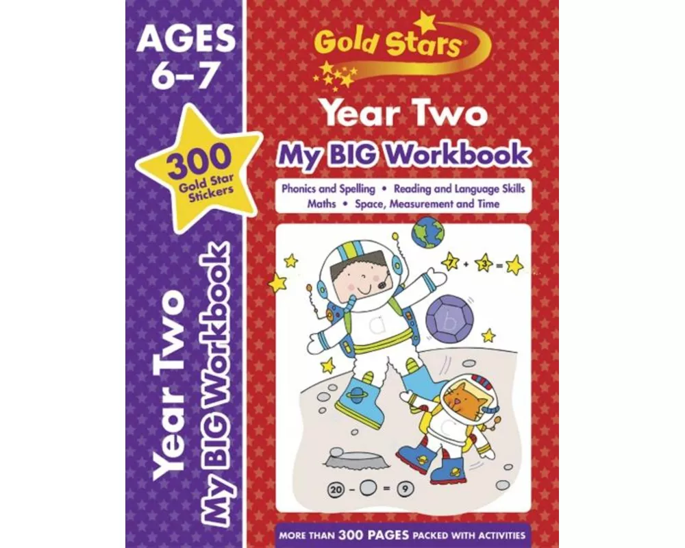 Gold Stars Year Two My BIG Workbook (Includes 300 gold star stickers, Ages 6 - 7)