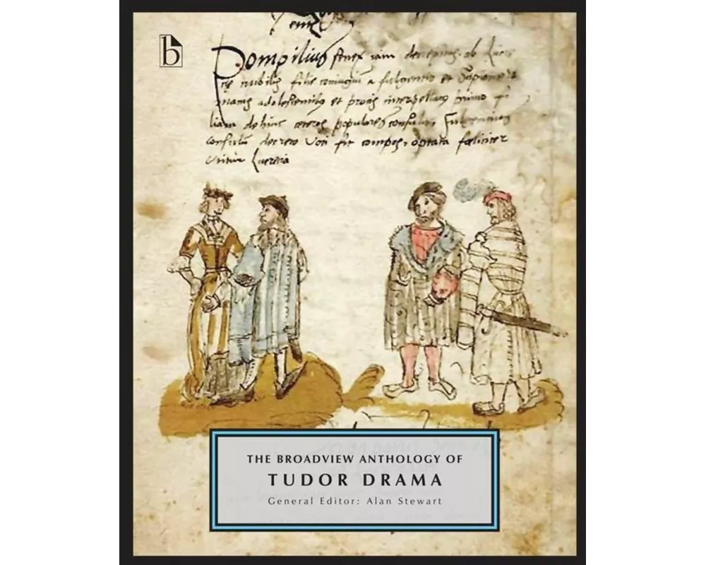The Broadview Anthology of Tudor Drama