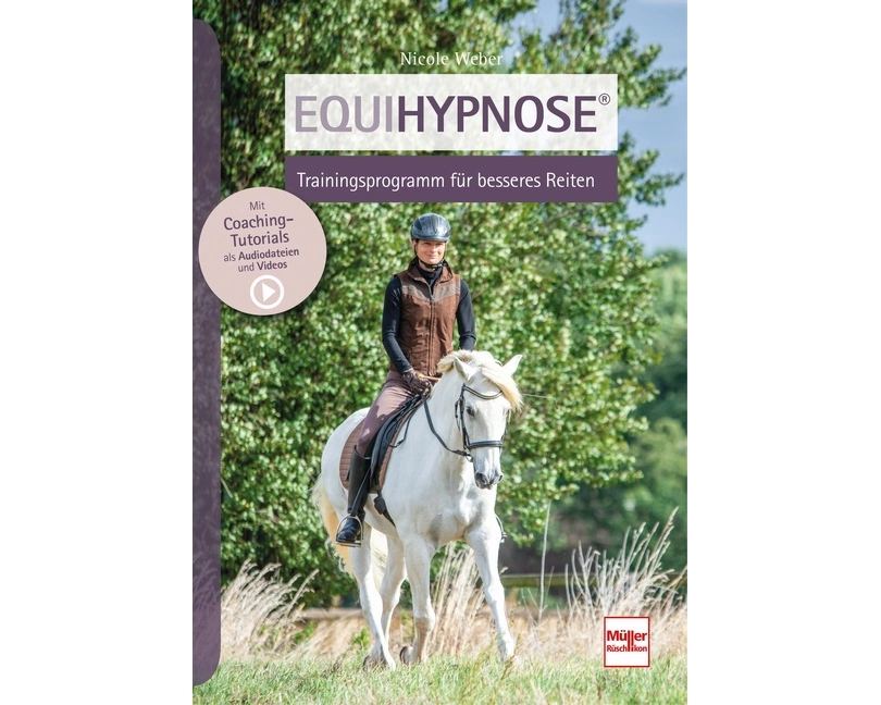 Equihypnose - Trainingsprogramm für besseres Reiten
