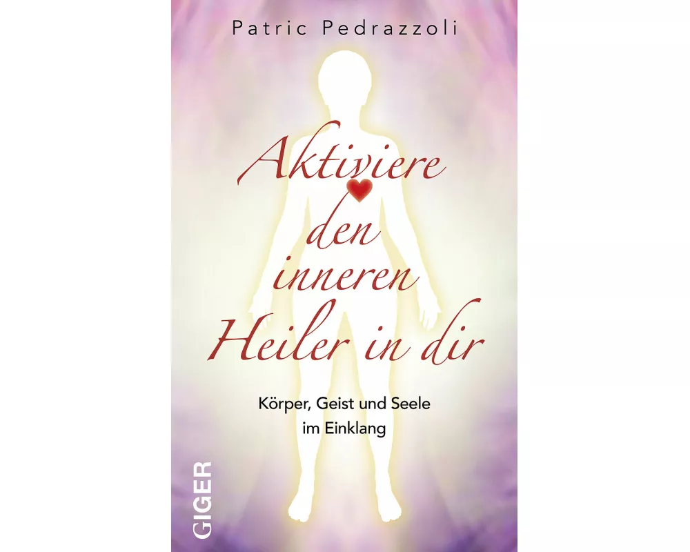 Aktiviere den inneren Heiler in Dir