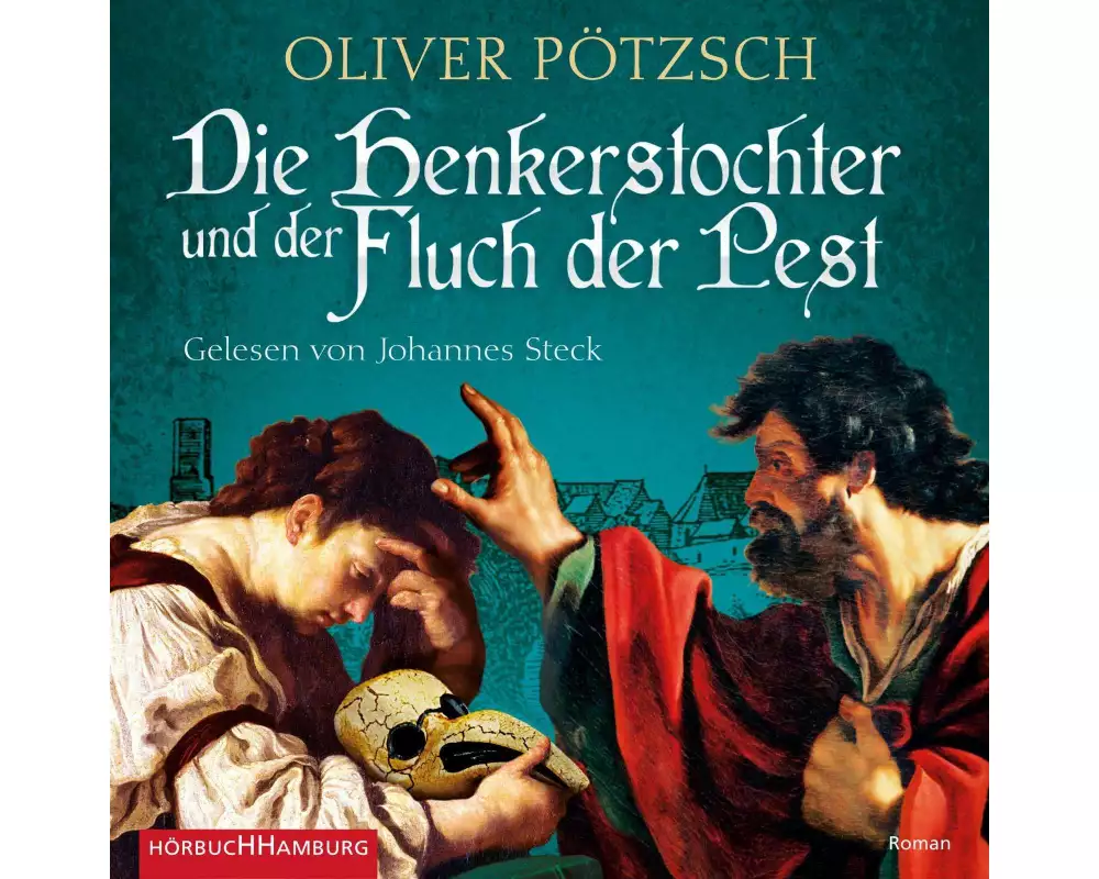Die Henkerstochter und der Fluch der Pest (Die Henkerstochter-Saga 8)