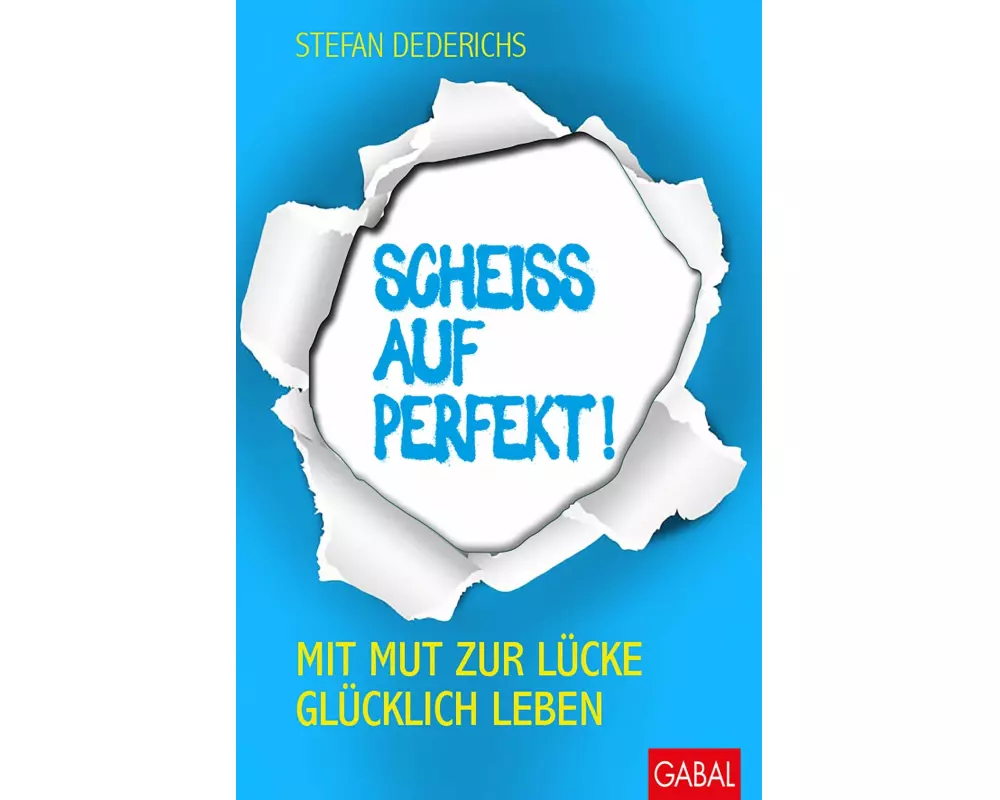 Scheiß auf perfekt!