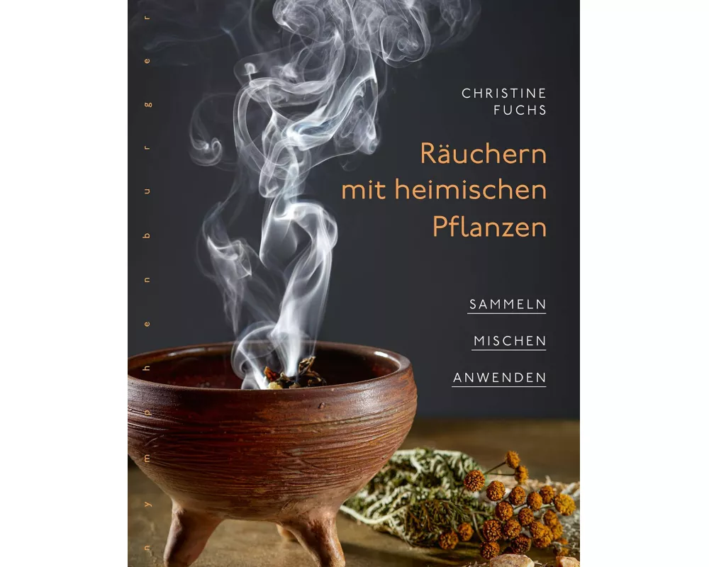 Räuchern mit heimischen Pflanzen