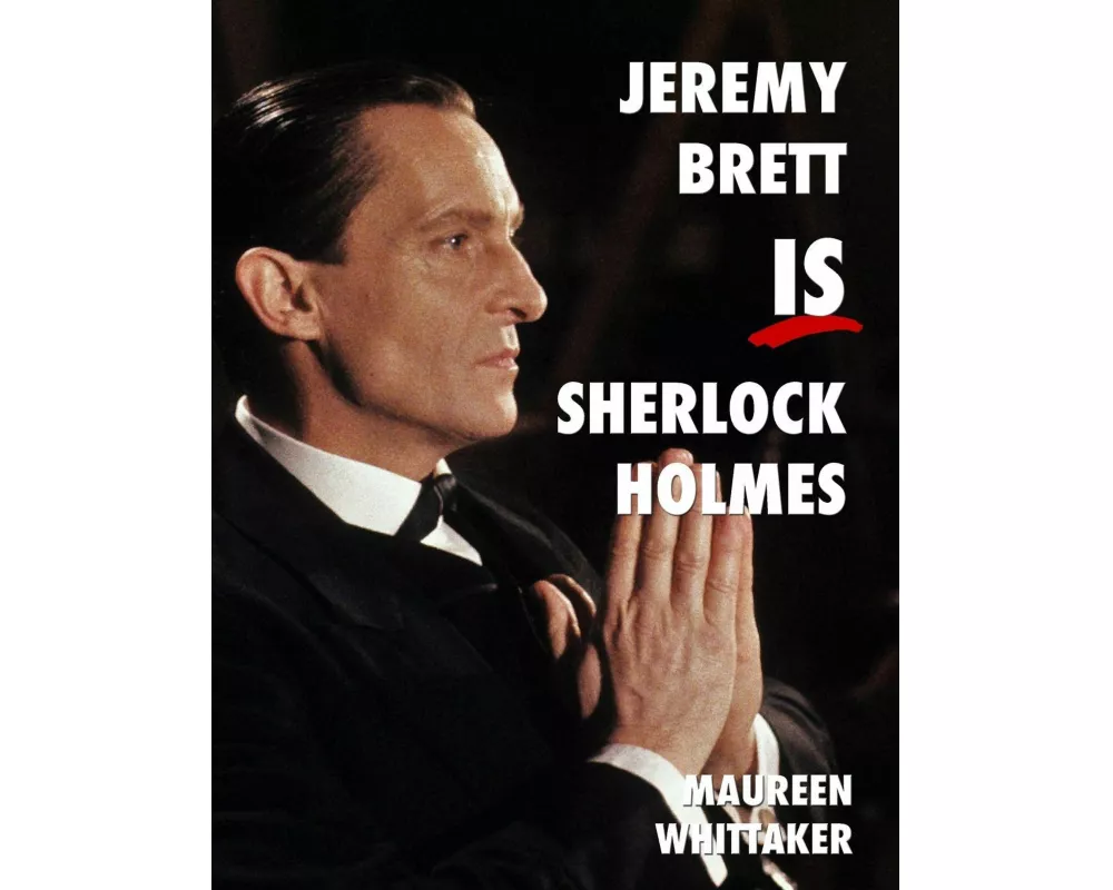 Jeremy Brett is Sherlock Holmes