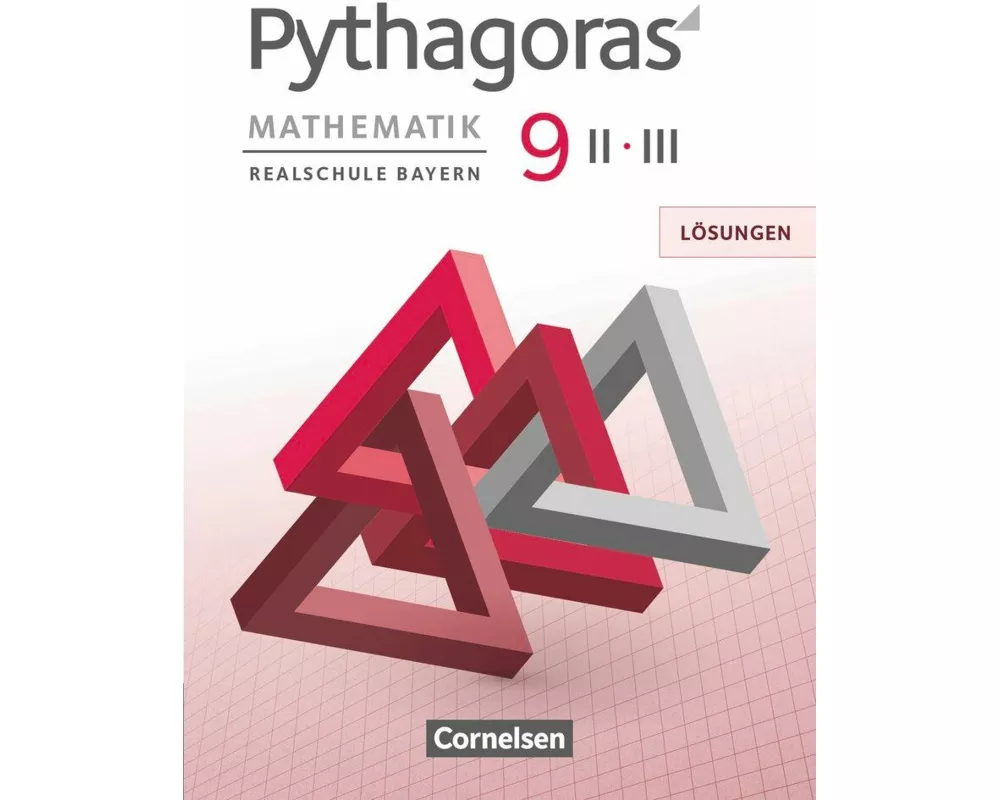 Pythagoras, Realschule Bayern, 9. Jahrgangsstufe (WPF II/III), Lösungen zum Schülerbuch