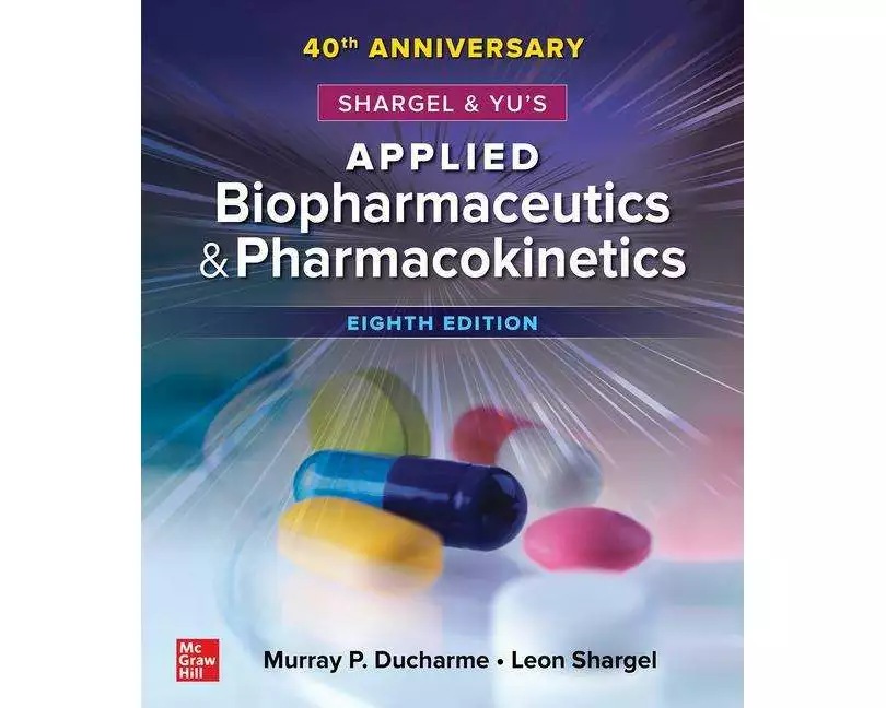 Shargel and Yu's Applied Biopharmaceutics & Pharmacokinetics